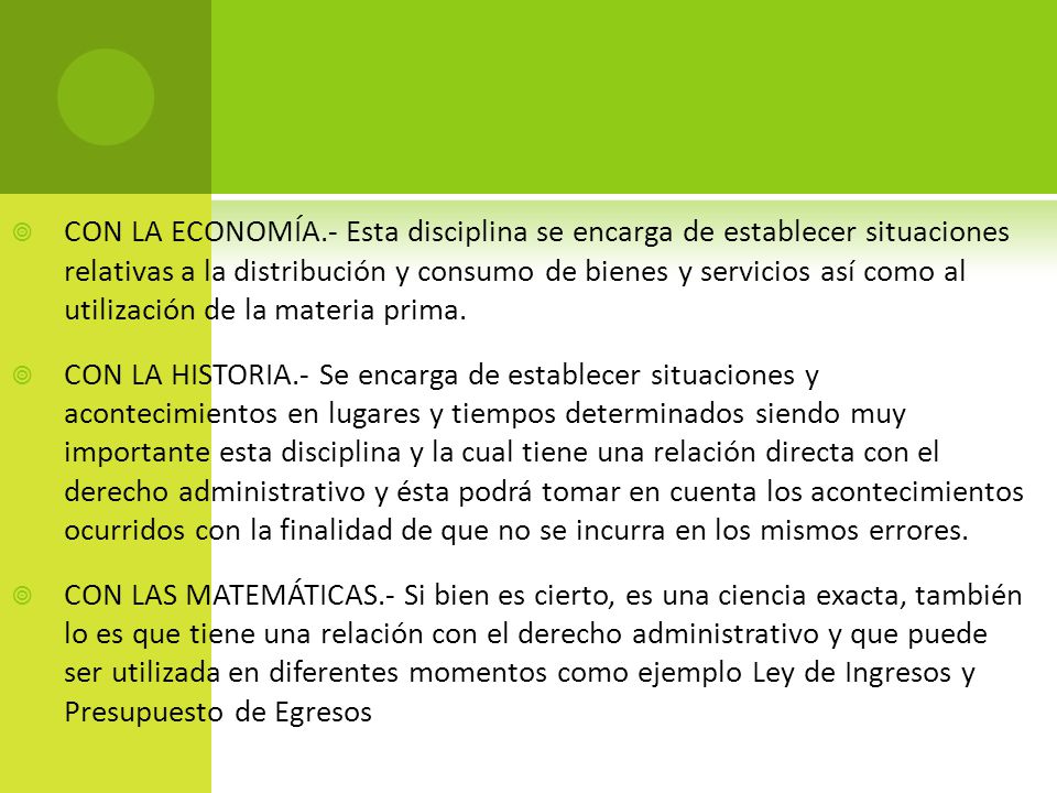 CON LA ECONOMÍA.- Esta disciplina se encarga de establecer situaciones relativas a la distribución y consumo de bienes y servicios así como al utilización de la materia prima.