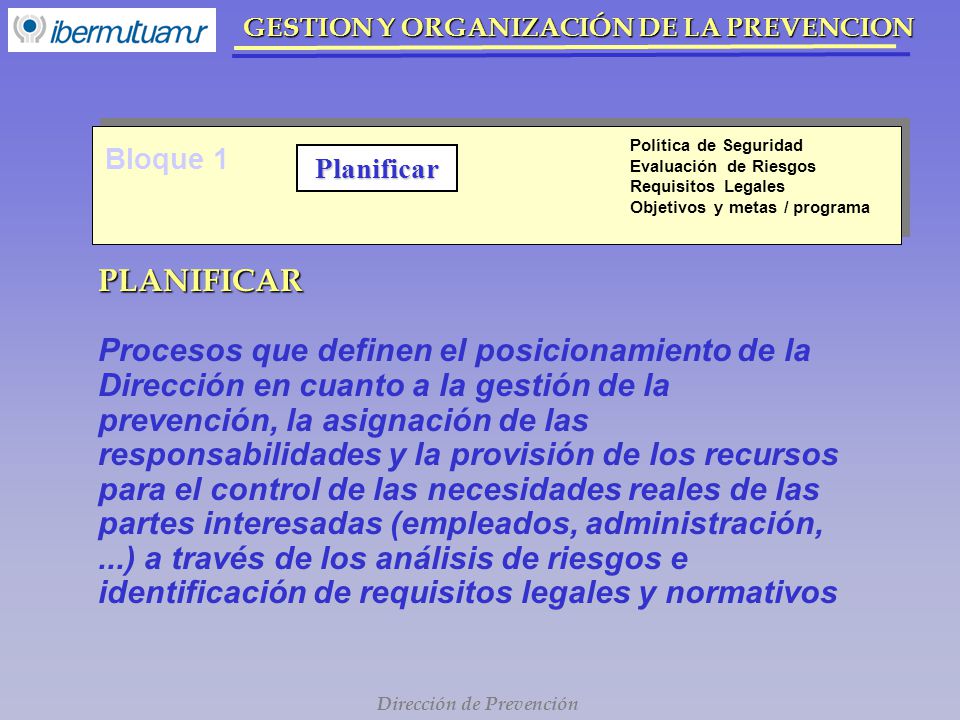Política de Seguridad Evaluación de Riesgos. Requisitos Legales. Objetivos y metas / programa. Bloque 1.