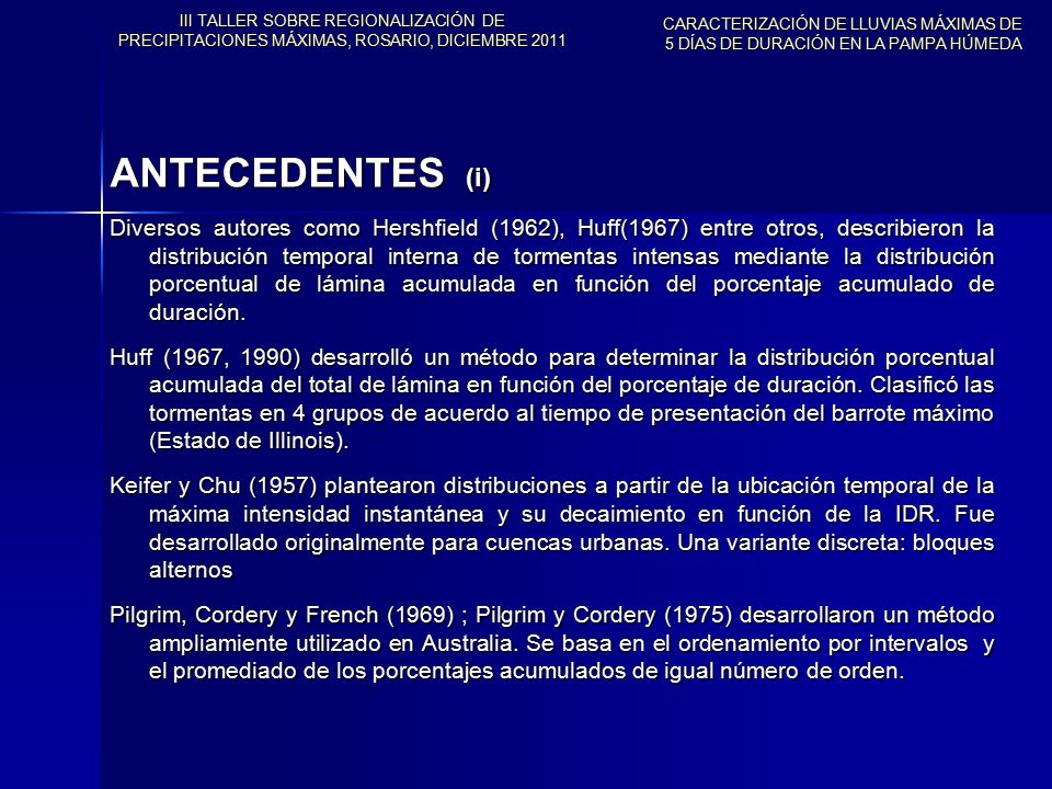 III TALLER SOBRE REGIONALIZACIÓN DE PRECIPITACIONES MÁXIMAS, ROSARIO, DICIEMBRE 2011