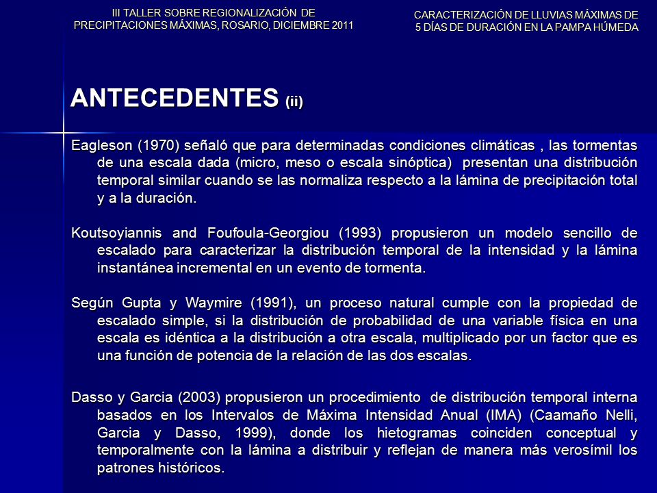 III TALLER SOBRE REGIONALIZACIÓN DE PRECIPITACIONES MÁXIMAS, ROSARIO, DICIEMBRE 2011