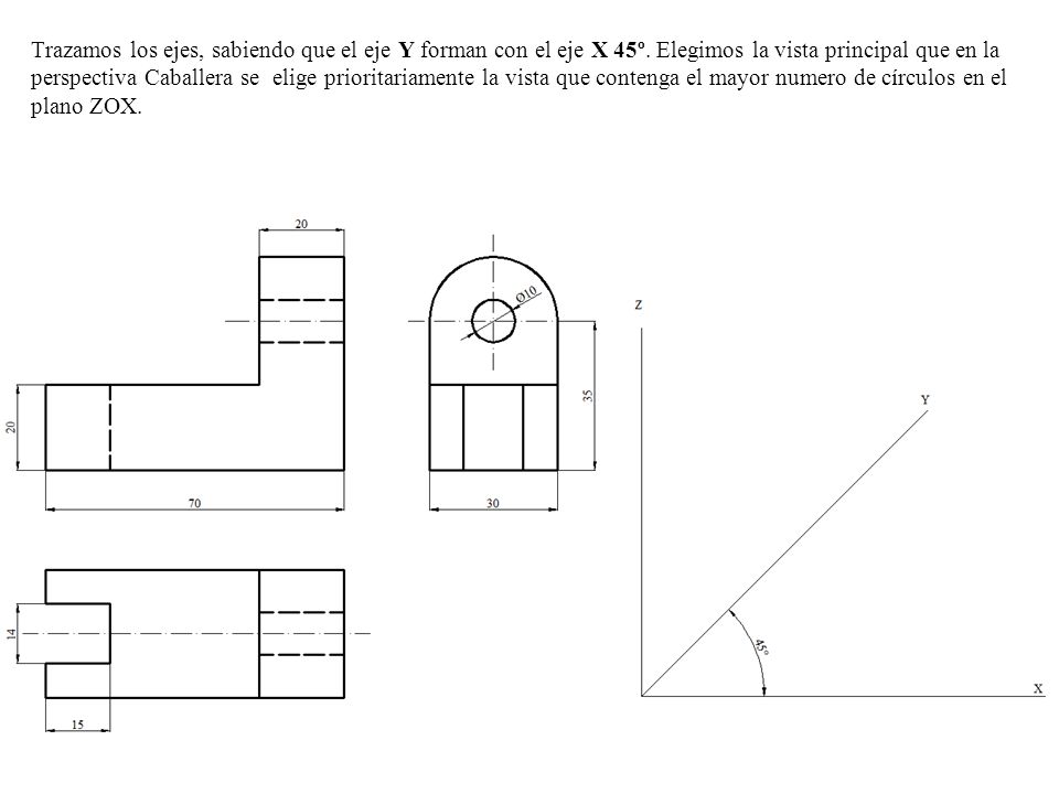 Trazamos los ejes, sabiendo que el eje Y forman con el eje X 45º