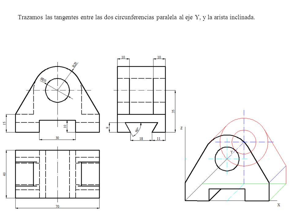 Trazamos las tangentes entre las dos circunferencias paralela al eje Y, y la arista inclinada.