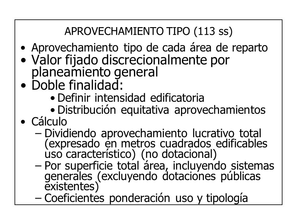 APROVECHAMIENTO TIPO (113 ss)