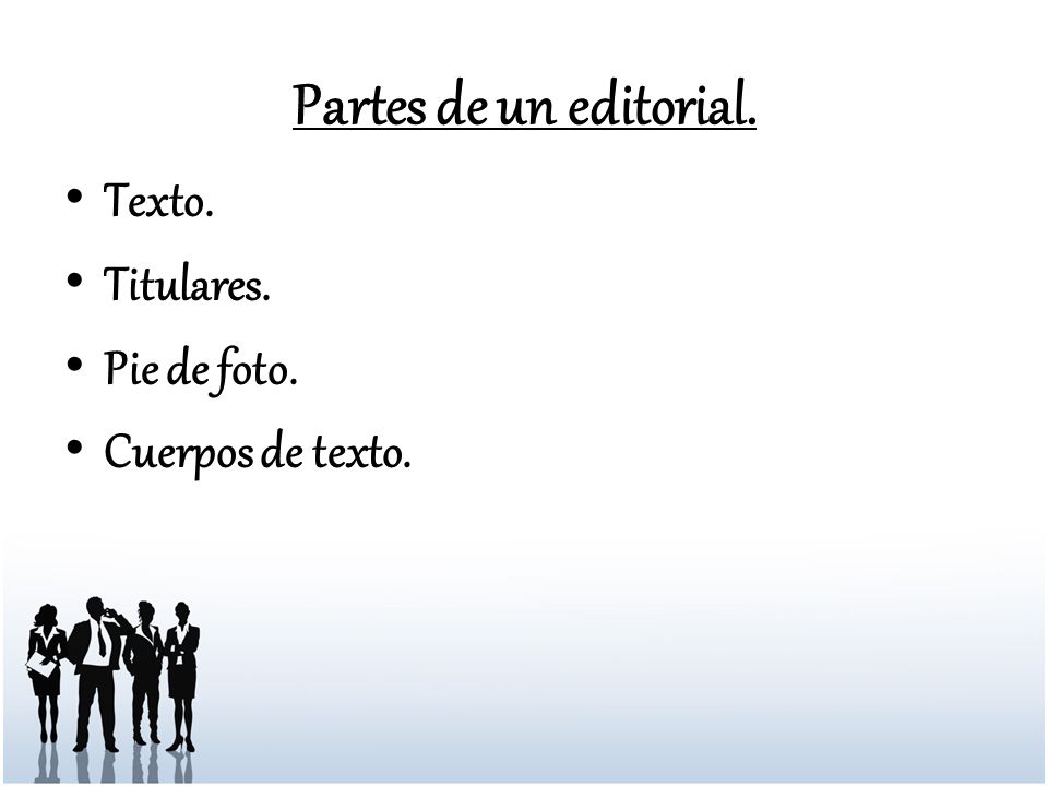 Partes de un editorial. Texto. Titulares. Pie de foto.