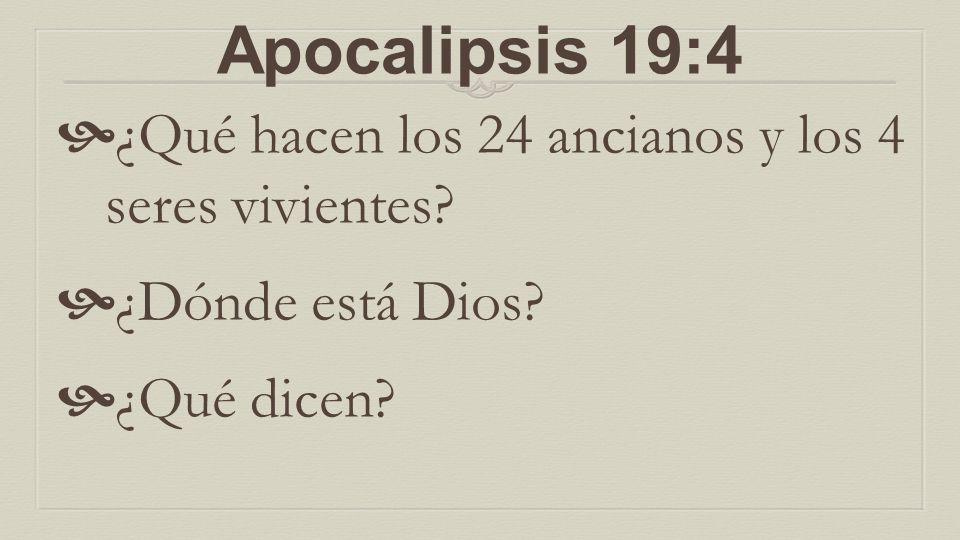 Apocalipsis 19:4 ¿Qué hacen los 24 ancianos y los 4 seres vivientes
