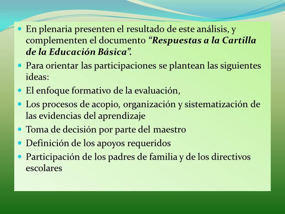 En plenaria presenten el resultado de este análisis, y complementen el documento Respuestas a la Cartilla de la Educación Básica .
