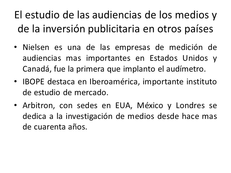 El estudio de las audiencias de los medios y de la inversión publicitaria en otros países