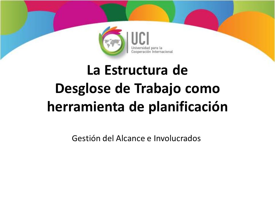 La Estructura de Desglose de Trabajo como herramienta de planificación