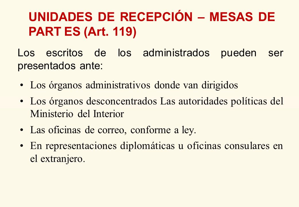 UNIDADES DE RECEPCIÓN – MESAS DE PART ES (Art. 119)