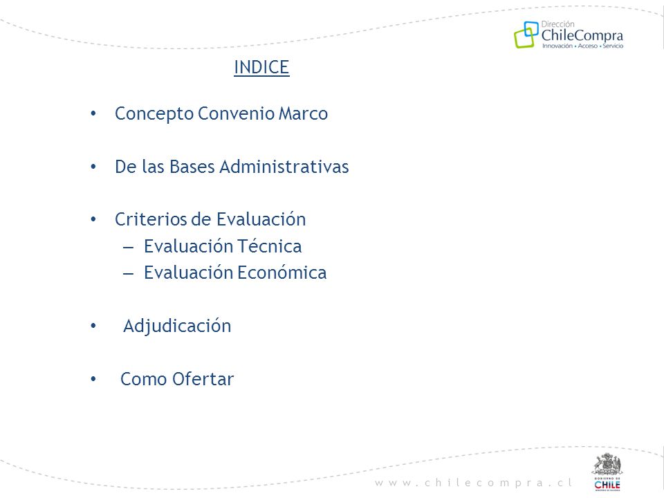 INDICE Concepto Convenio Marco. De las Bases Administrativas. Criterios de Evaluación. Evaluación Técnica.