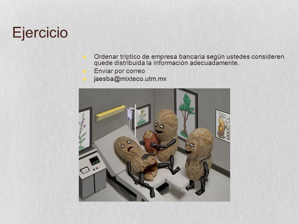 Ejercicio Ordenar tríptico de empresa bancaria según ustedes consideren quede distribuida la información adecuadamente.