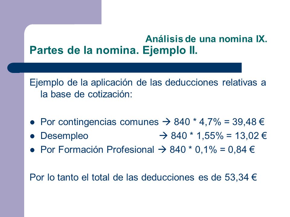 Análisis de una nomina IX. Partes de la nomina. Ejemplo II.
