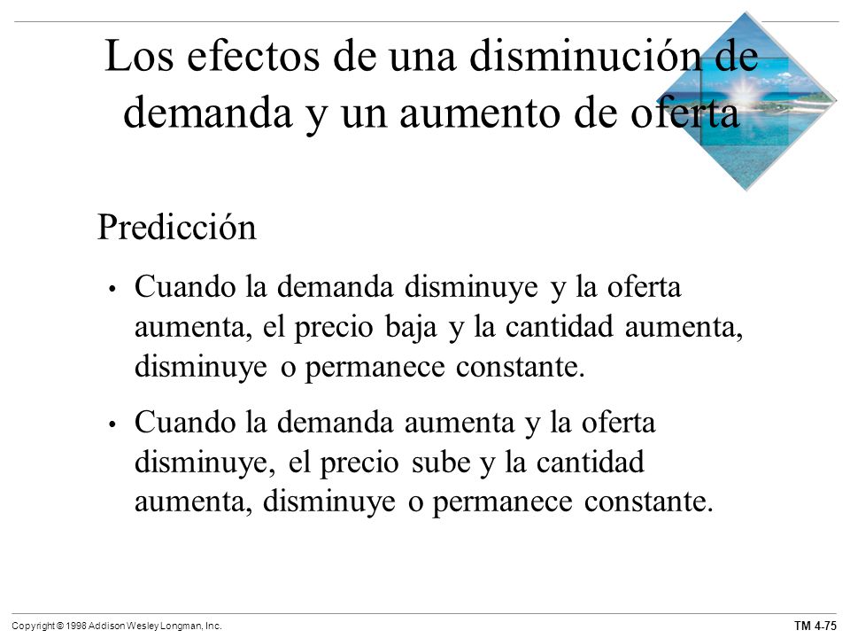 Los efectos de una disminución de demanda y un aumento de oferta