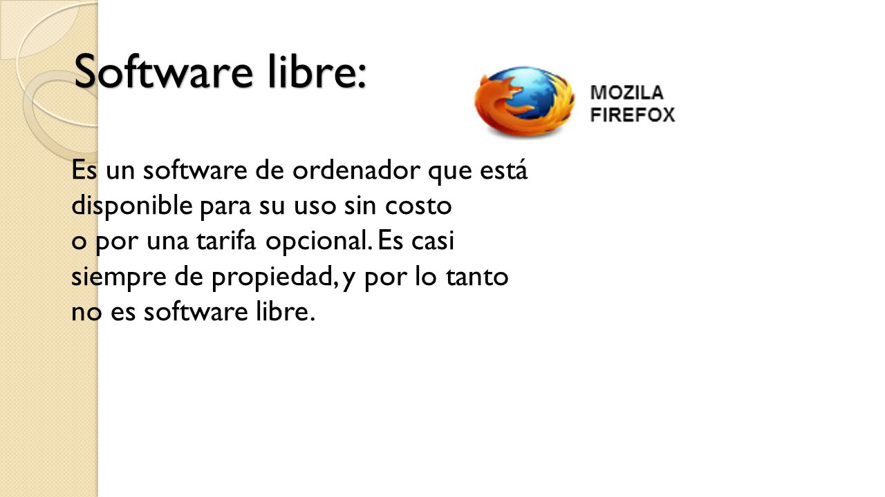 Software libre: Es un software de ordenador que está
