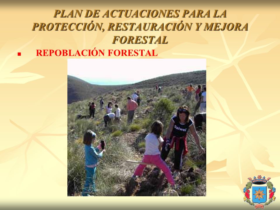 PLAN DE ACTUACIONES PARA LA PROTECCIÓN, RESTAURACIÓN Y MEJORA FORESTAL