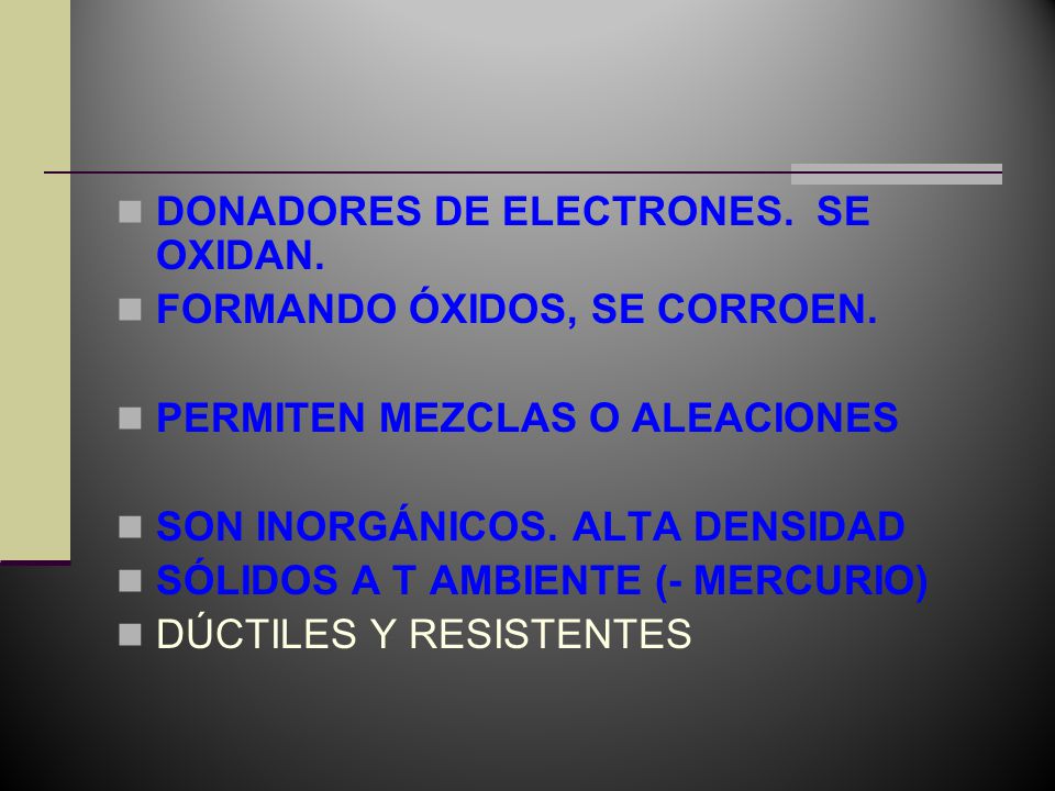 DONADORES DE ELECTRONES. SE OXIDAN.