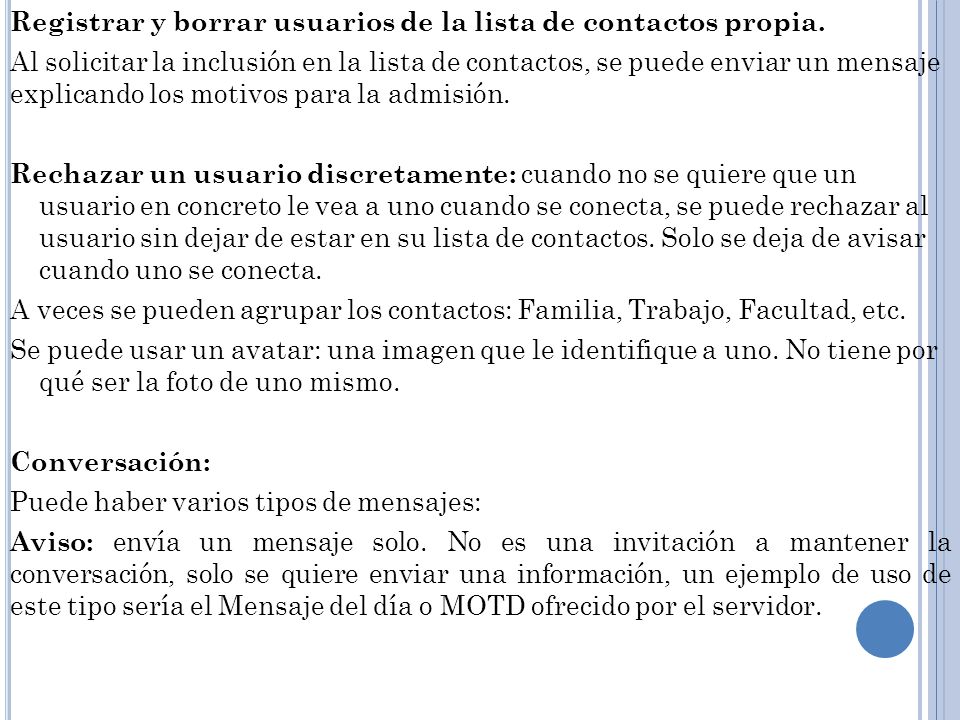 Registrar y borrar usuarios de la lista de contactos propia.