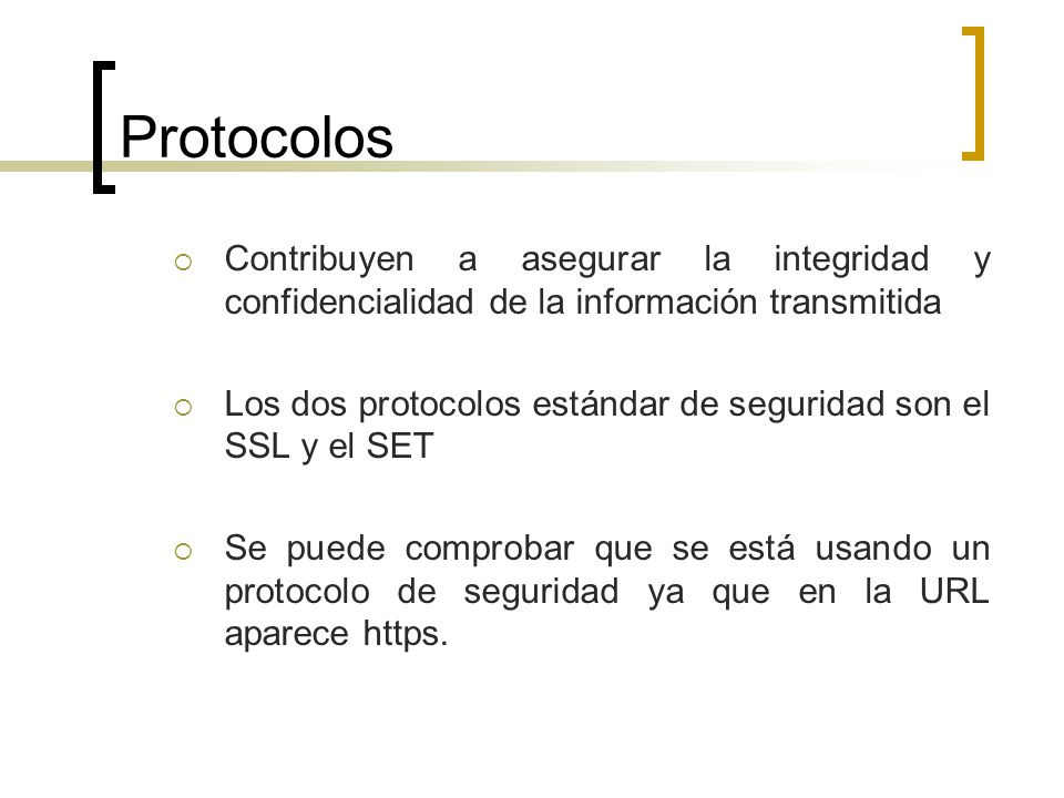 Protocolos Contribuyen a asegurar la integridad y confidencialidad de la información transmitida.