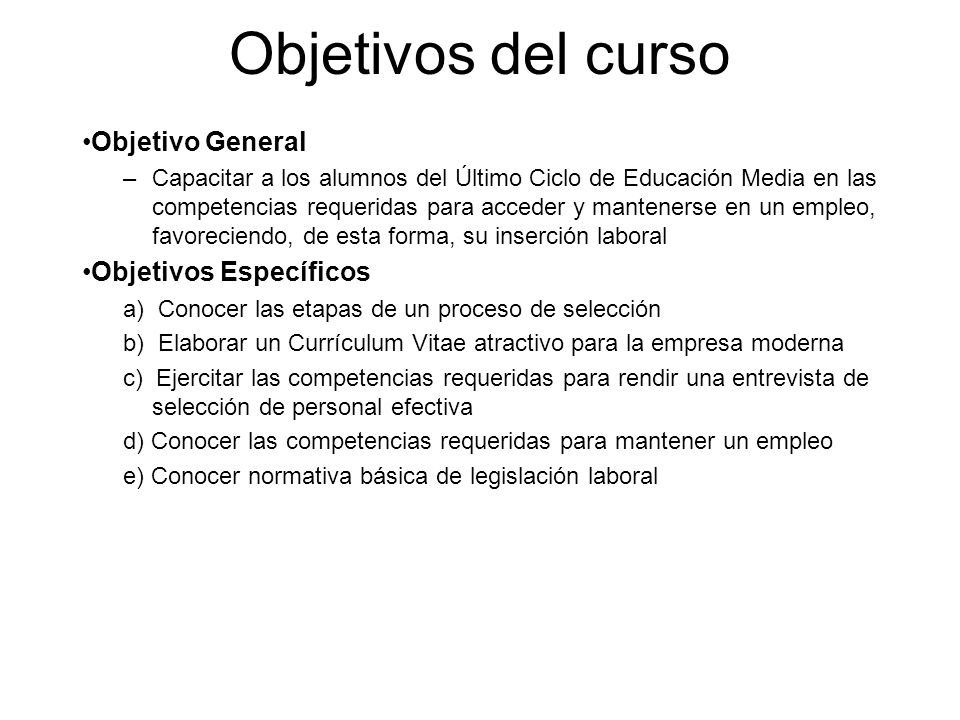 Objetivos del curso Objetivo General Objetivos Específicos