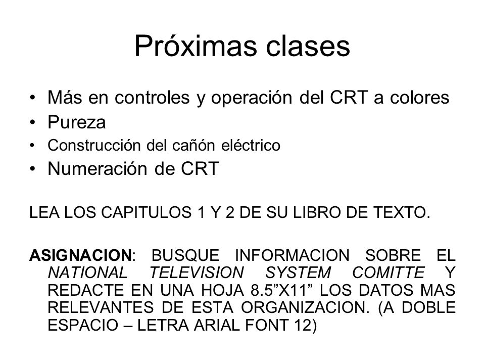 Próximas clases Más en controles y operación del CRT a colores Pureza