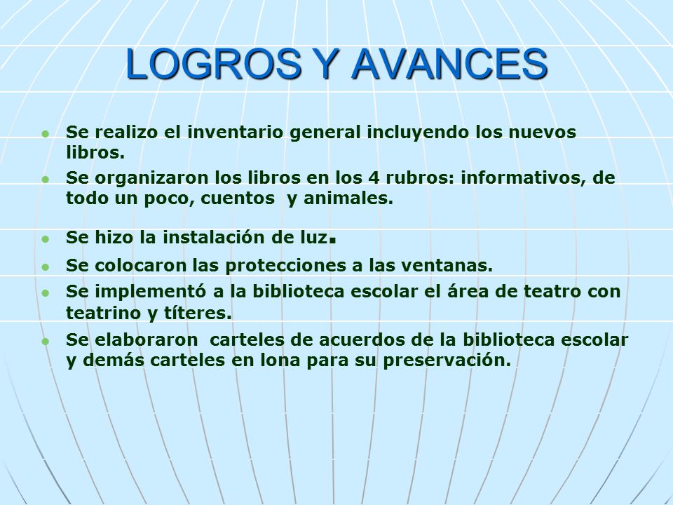 LOGROS Y AVANCES Se realizo el inventario general incluyendo los nuevos libros.