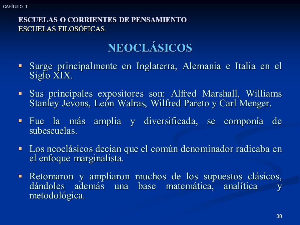 CAPÍTULO 1 ESCUELAS O CORRIENTES DE PENSAMIENTO. ESCUELAS FILOSÓFICAS. NEOCLÁSICOS.