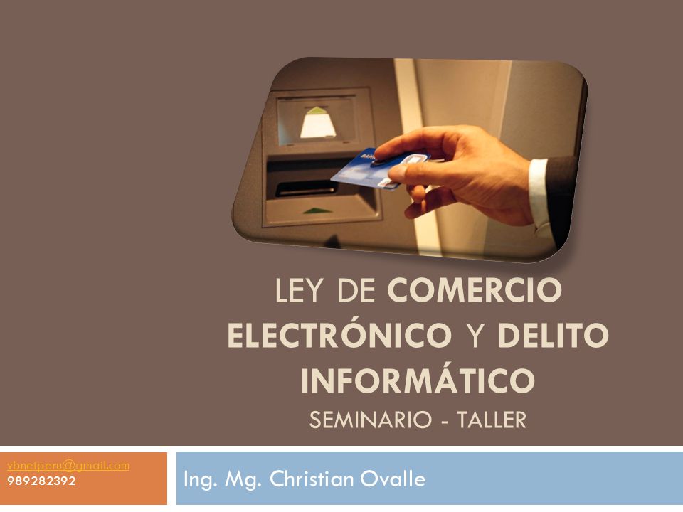 LEY DE COMERCIO ELECTRÓNICO y DELITO INFORMÁTICO SEMINARIO - TALLER