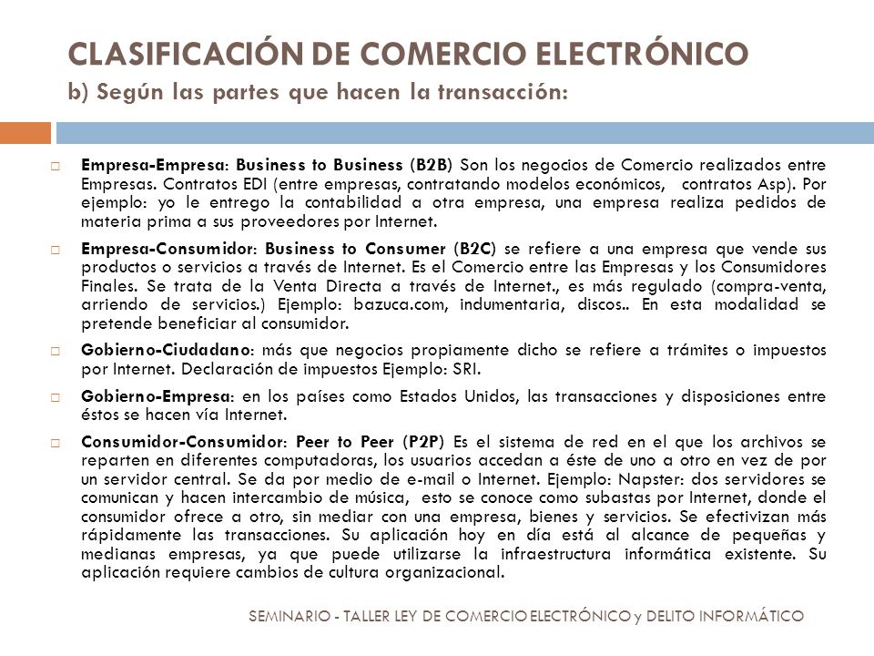 CLASIFICACIÓN DE COMERCIO ELECTRÓNICO b) Según las partes que hacen la transacción: