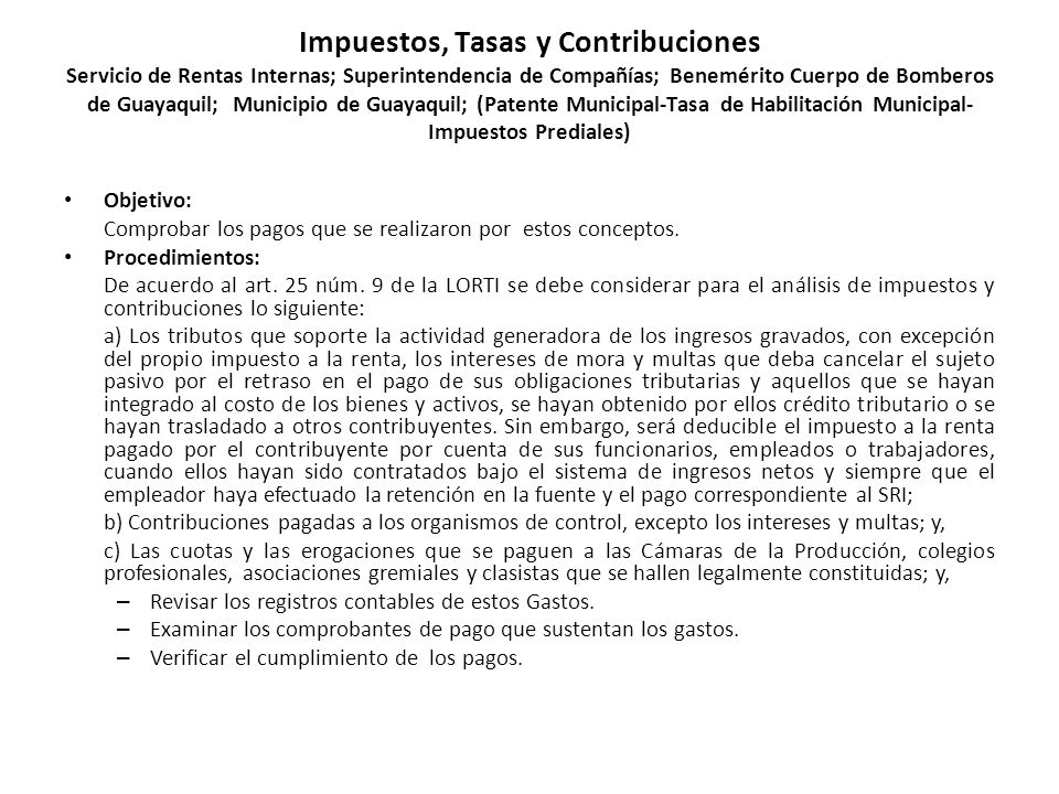 Impuestos, Tasas y Contribuciones Servicio de Rentas Internas; Superintendencia de Compañías; Benemérito Cuerpo de Bomberos de Guayaquil; Municipio de Guayaquil; (Patente Municipal-Tasa de Habilitación Municipal-Impuestos Prediales)