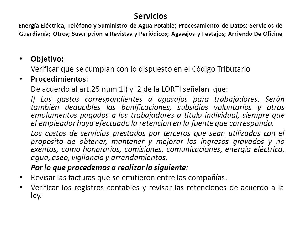 Servicios Energía Eléctrica, Teléfono y Suministro de Agua Potable; Procesamiento de Datos; Servicios de Guardianía; Otros; Suscripción a Revistas y Periódicos; Agasajos y Festejos; Arriendo De Oficina