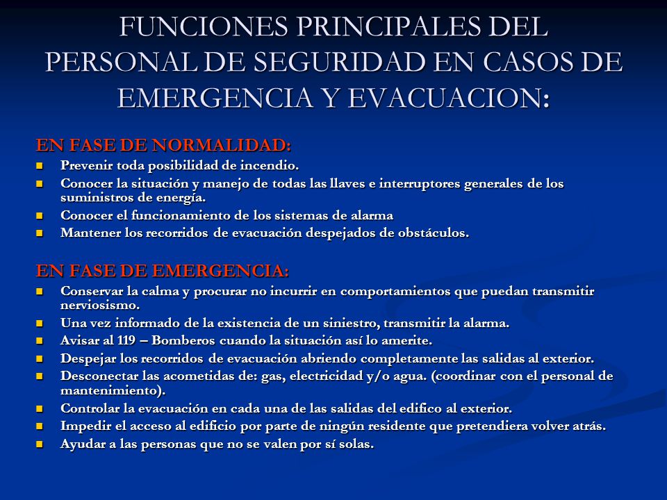 FUNCIONES PRINCIPALES DEL PERSONAL DE SEGURIDAD EN CASOS DE EMERGENCIA Y EVACUACION: