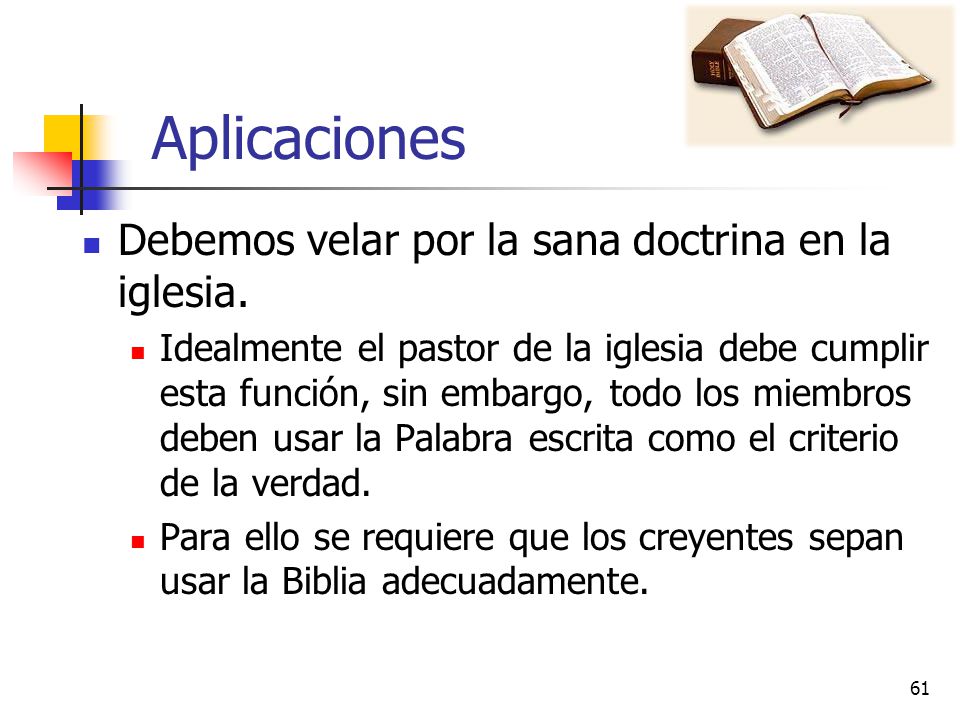Aplicaciones Debemos velar por la sana doctrina en la iglesia.