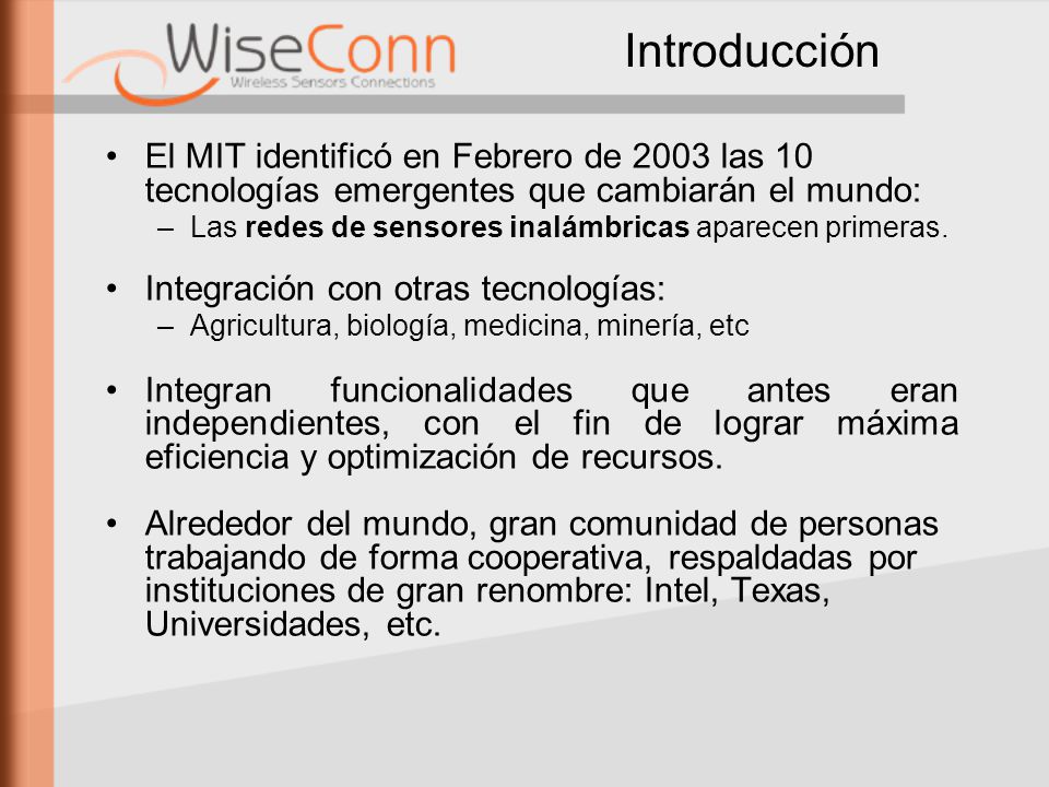 Introducción El MIT identificó en Febrero de 2003 las 10 tecnologías emergentes que cambiarán el mundo: