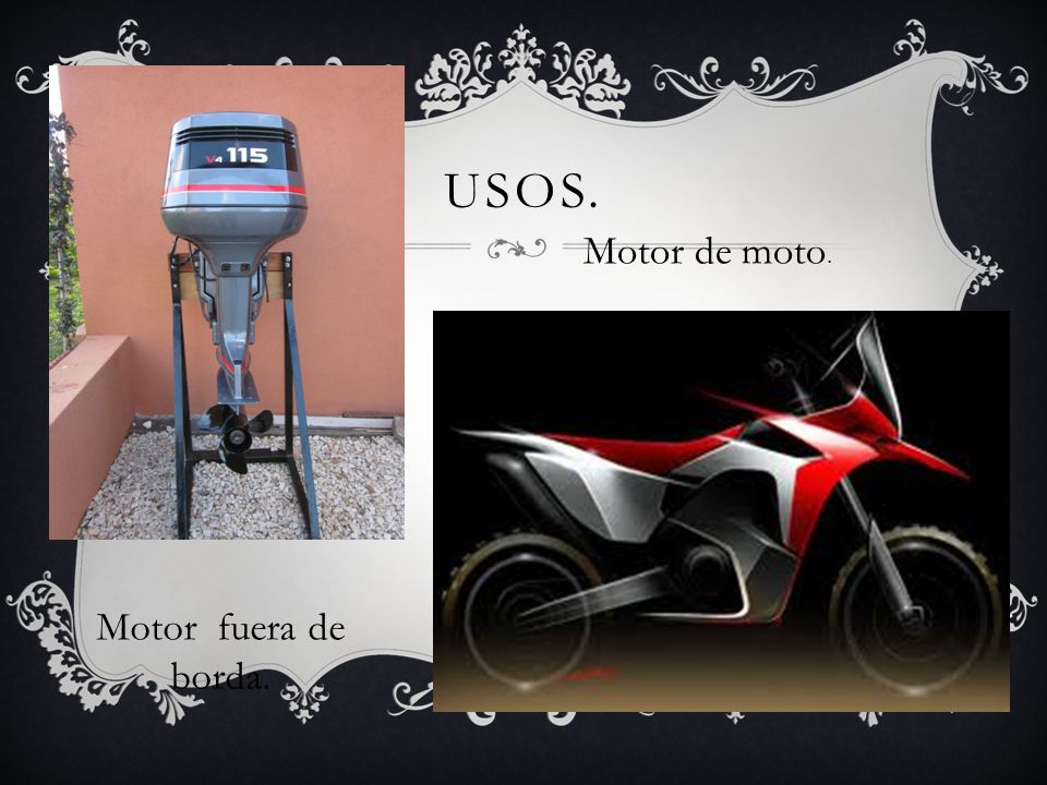 Usos. Motor de moto. Motor fuera de borda.