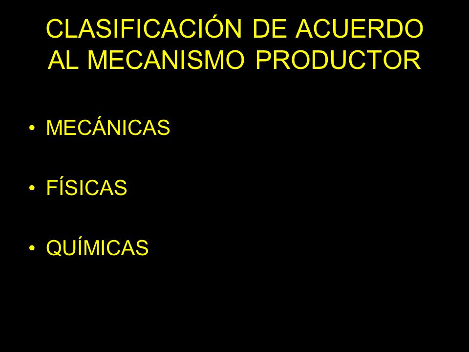 CLASIFICACIÓN DE ACUERDO AL MECANISMO PRODUCTOR
