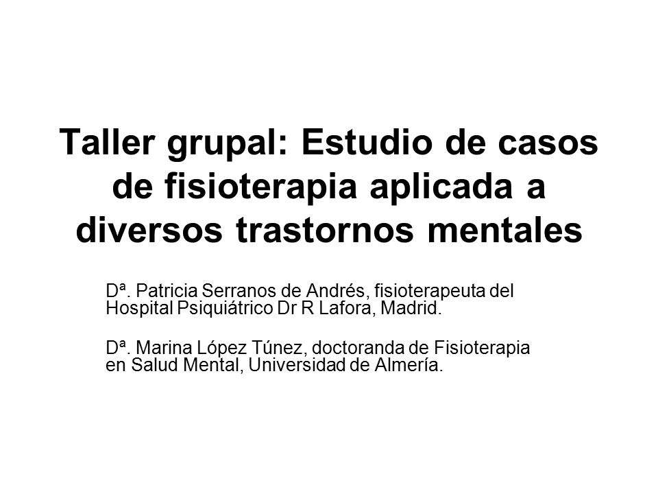 Taller grupal: Estudio de casos de fisioterapia aplicada a diversos trastornos mentales