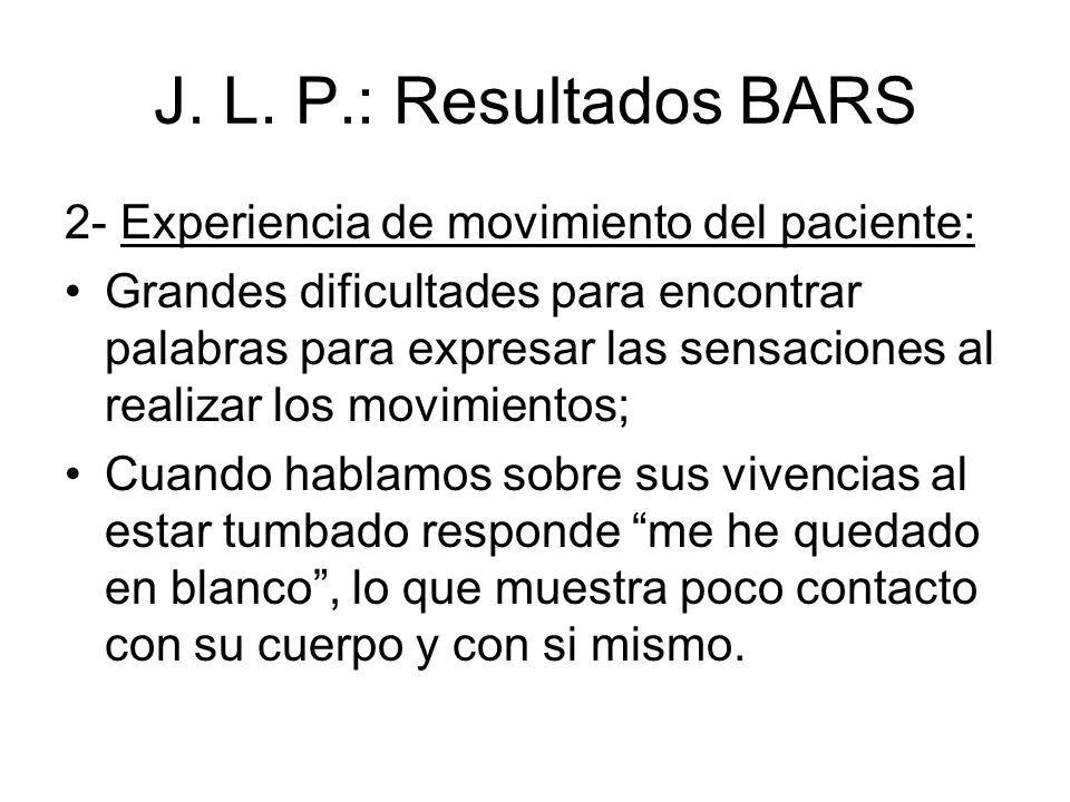 J. L. P.: Resultados BARS 2- Experiencia de movimiento del paciente: