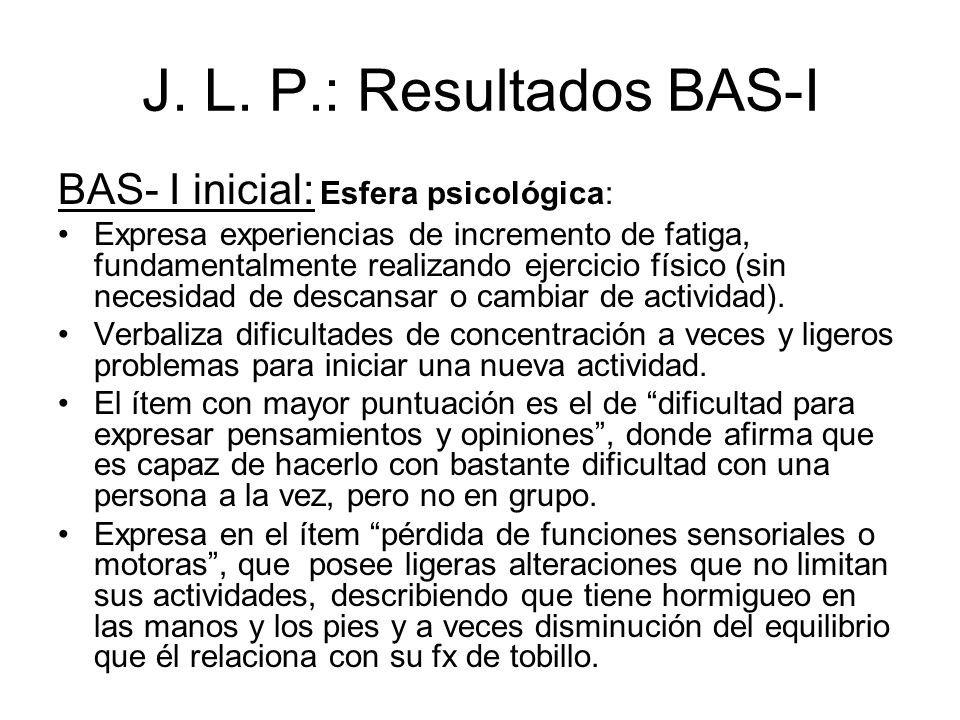 J. L. P.: Resultados BAS-I BAS- I inicial: Esfera psicológica: