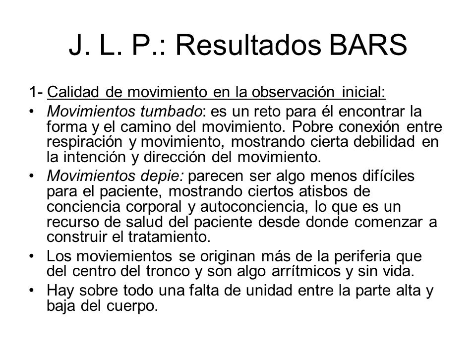 J. L. P.: Resultados BARS 1- Calidad de movimiento en la observación inicial: