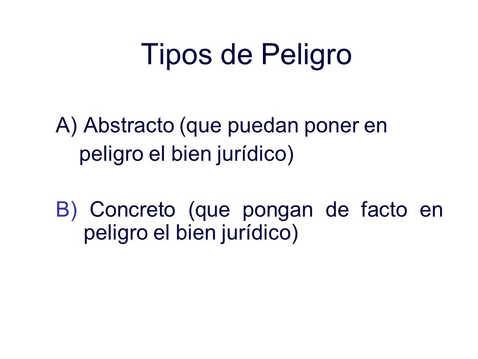 Tipos de Peligro Abstracto (que puedan poner en