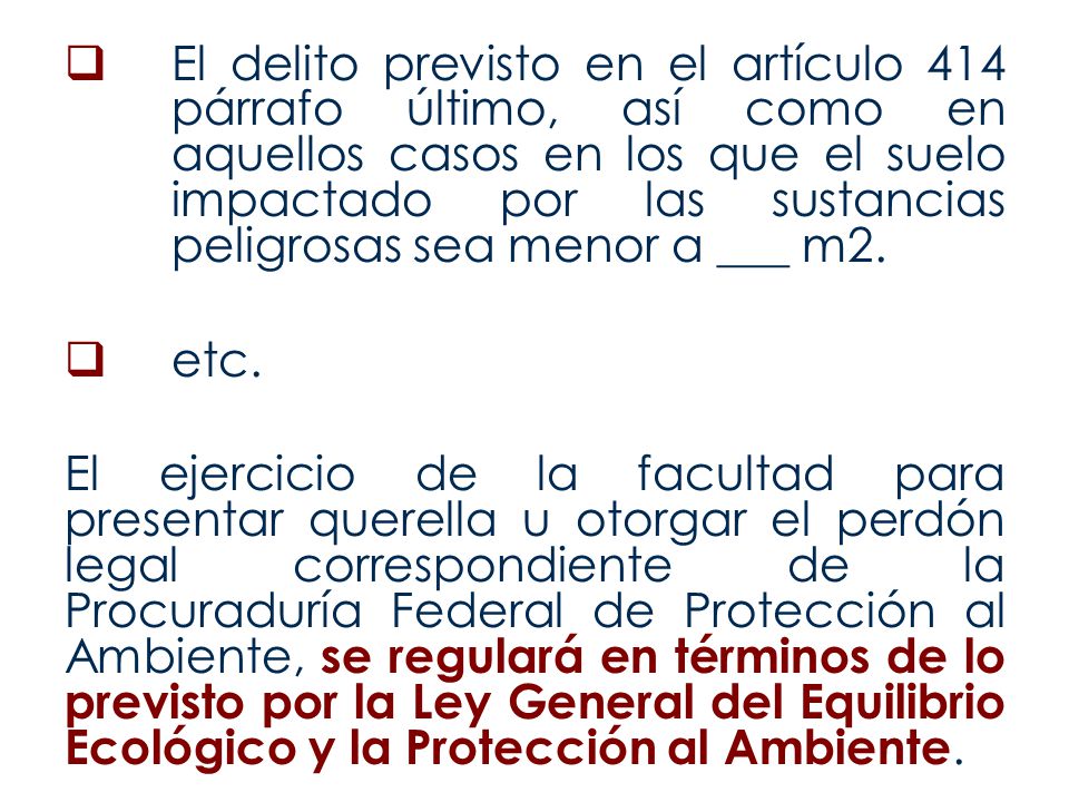 El delito previsto en el artículo 414. párrafo último, así como en