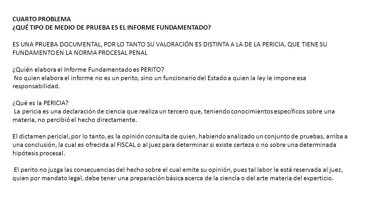 CUARTO PROBLEMA ¿QUÉ TIPO DE MEDIO DE PRUEBA ES EL INFORME FUNDAMENTADO