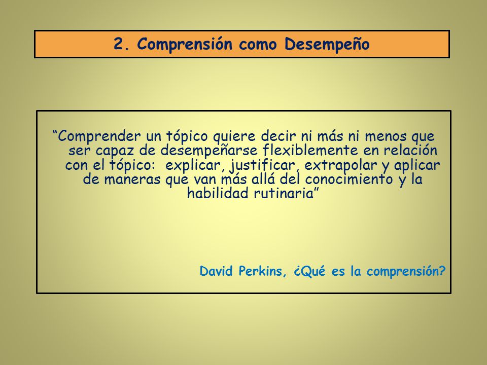 2. Comprensión como Desempeño