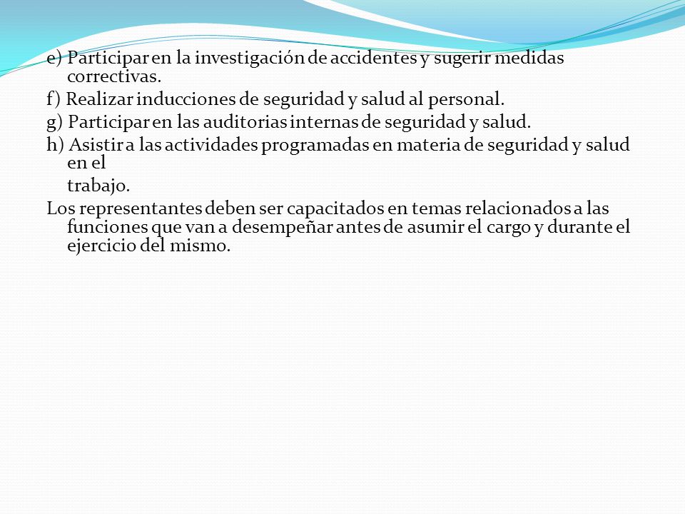 e) Participar en la investigación de accidentes y sugerir medidas correctivas.