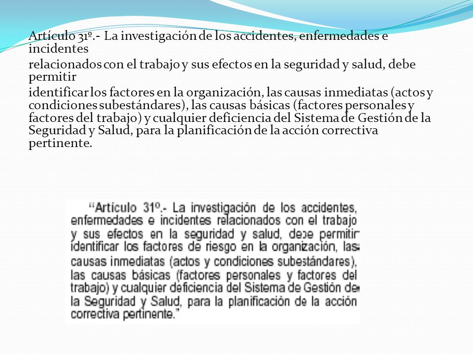Artículo 31º.- La investigación de los accidentes, enfermedades e incidentes