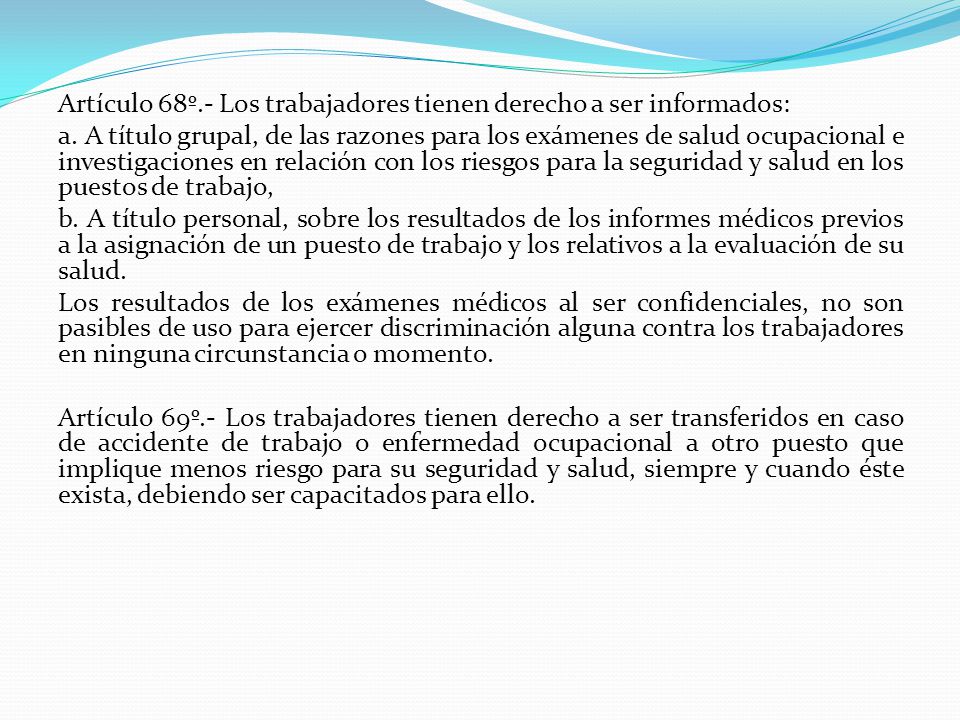 Artículo 68º.- Los trabajadores tienen derecho a ser informados: