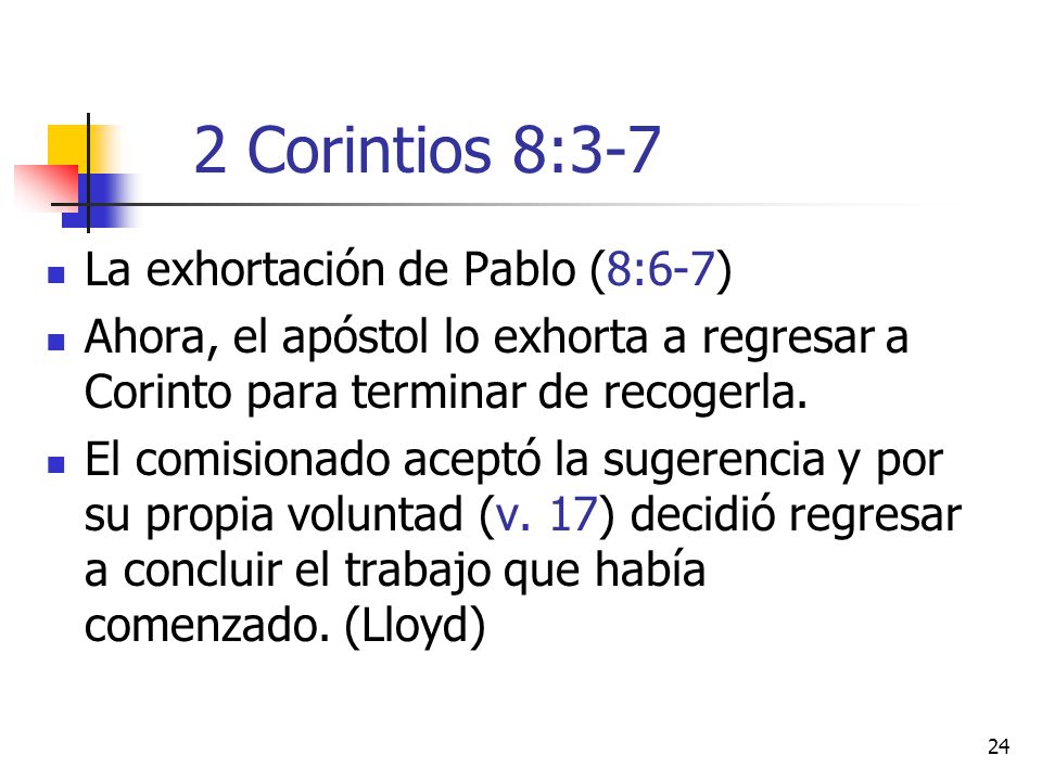 2 Corintios 8:3-7 La exhortación de Pablo (8:6-7)