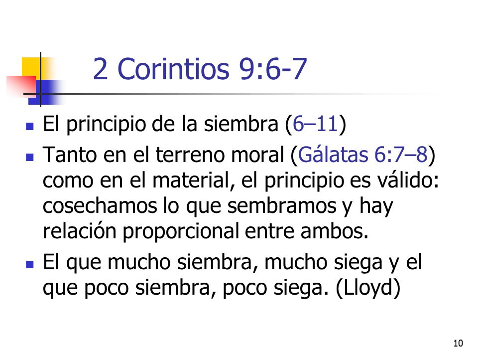 2 Corintios 9:6-7 El principio de la siembra (6–11)
