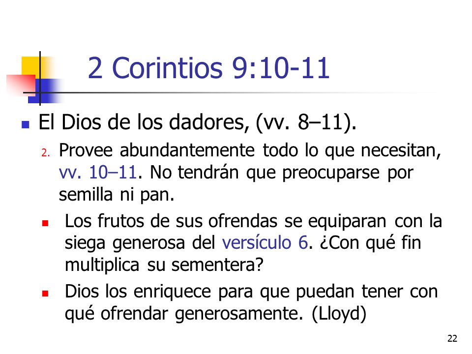 2 Corintios 9:10-11 El Dios de los dadores, (vv. 8–11).