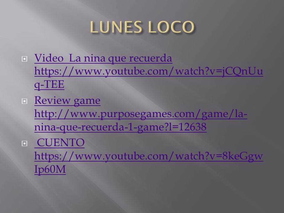 LUNES LOCO Video La nina que recuerda   v=jCQnUuq-TEE.